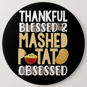 Thankful Blessed Mashed Potato Obsessed Button