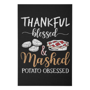 Thankful Blessed Mashed Potato Obsessed Foodie Faux Canvas Print