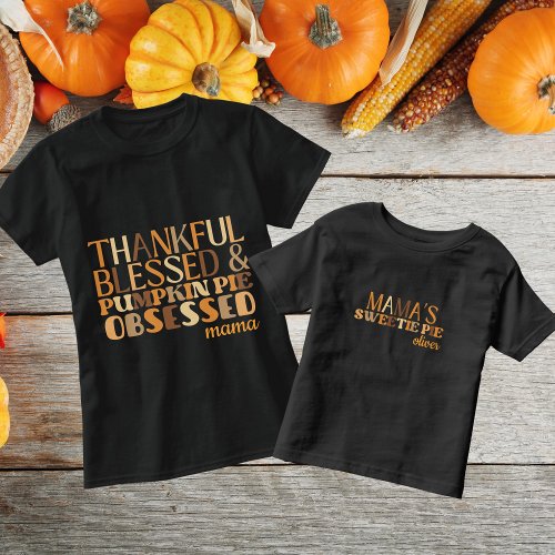 Thankful Blessed  Pumpkin Pie Obsessed Mama T_Shirt
