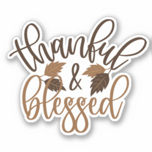 Thankful & Blessed Sticker
