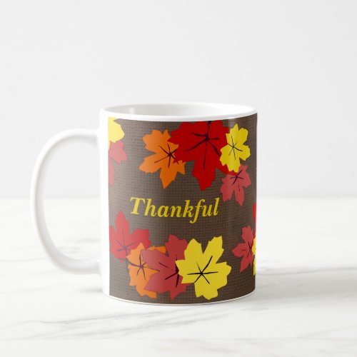  Thankful Brown Red Orange Yellow Maple Leaves  Coffee Mug