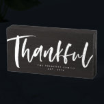 Thankful brush script black and white wooden box sign<br><div class="desc">Designed to coordinate with the Lea Delaveris Design Thankful collection, this Thanksgiving decor item features a modern brush script "thankful" against a black background. There is a spot for custom text that can include a family name and established date or anything you'd like to say. The chic black and white...</div>