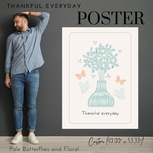 Thankful Everyday Pale Butterflies and Floral Poster