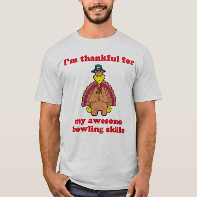 Thankful For Bowling T-Shirt (Front)