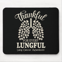 Thankful For Every Lungful Lung Cancer Awareness  Mouse Pad