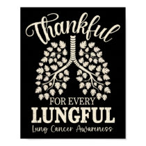 Thankful For Every Lungful Lung Cancer Awareness  Poster