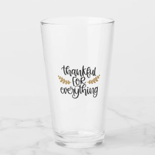 Thankful for Everything Thanksgiving Funny Glass