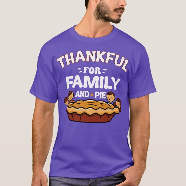 Thankful For Family And Pie T-Shirt (Front)