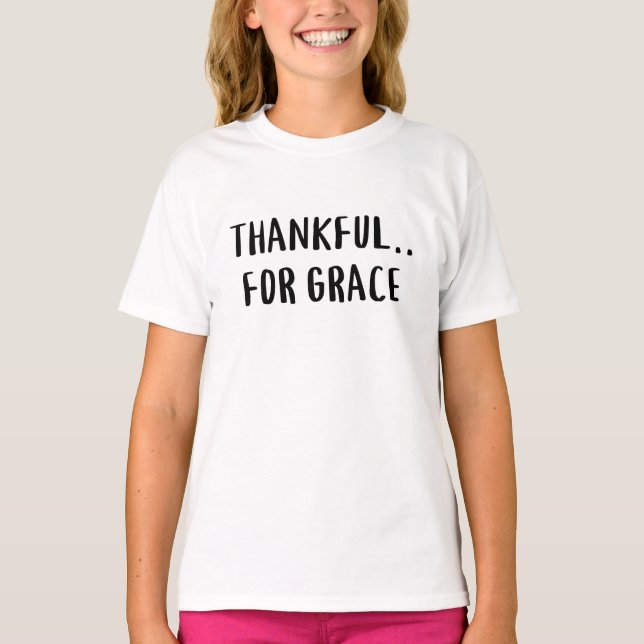 Thankful for grace T-Shirt (Front)