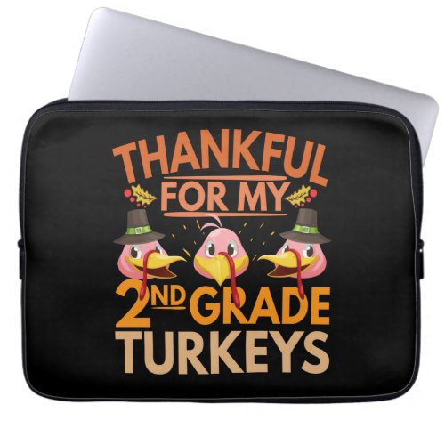 Thankful for my 2nd Grade Turkeys Funny School Laptop Sleeve