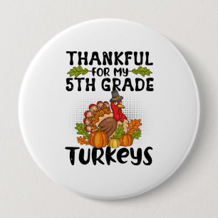 Thankful For My 5th Grade Turkeys - Thanksgiving Button
