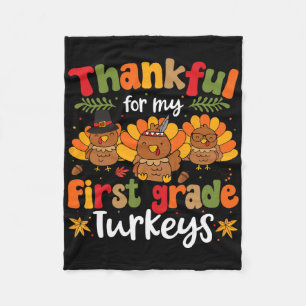 Thankful For My First Grade Turkeys Thanksgiving T Fleece Blanket