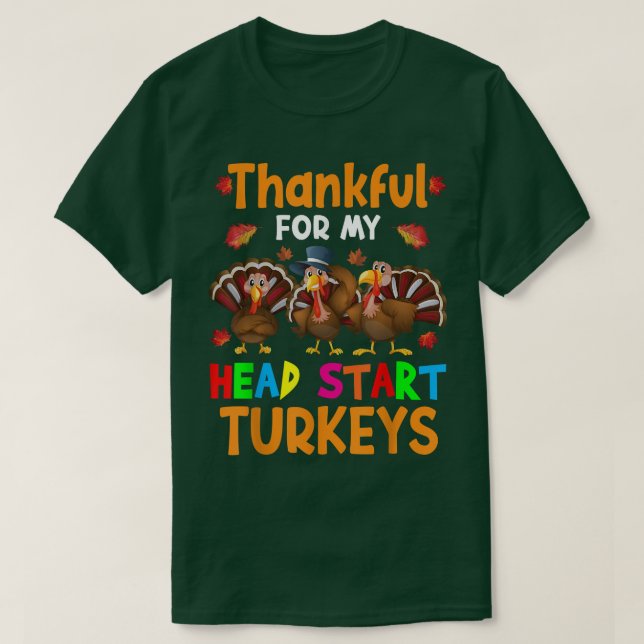 Thankful For My Head Start Turkeys Cute Thanksgivi T-Shirt (Design Front)