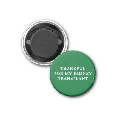 Thankful for my Kidney Transplant _ Green Magnet