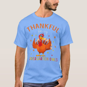 Thankful for My Kindergarten Owls Autumn Turkey Th T-Shirt
