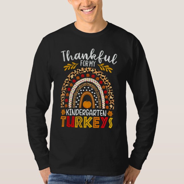 Thankful For My Kindergarten Turkeys Thanksgiving  T-Shirt (Front)