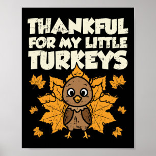 Thankful For My Little Turkeys Thanksgiving Teache Poster