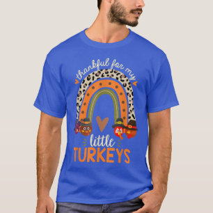 Thankful for My Little Turkeys Thanksgiving Teache T-Shirt