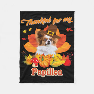 Thankful For My Papillon Dog Thanksgiving I'm Pump Fleece Blanket
