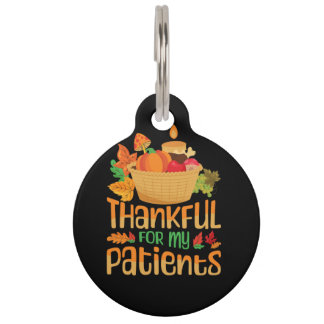 thankful for my patients fall thanksgiving day spe pet ID tag