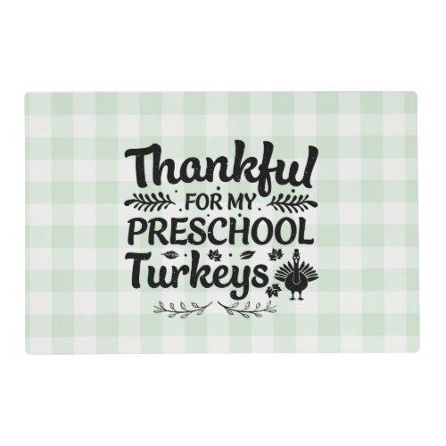 Thankful For My Preschool Turkeys Placemat