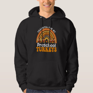 Thankful For My Preschool Turkeys Teacher Fall Rai Hoodie