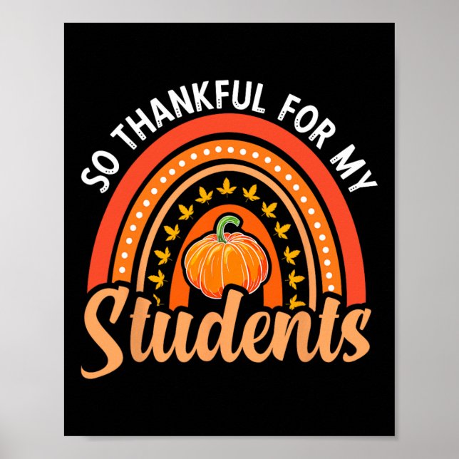 Thankful For My Students Teacher Thanksgiving Teac Poster (Front)