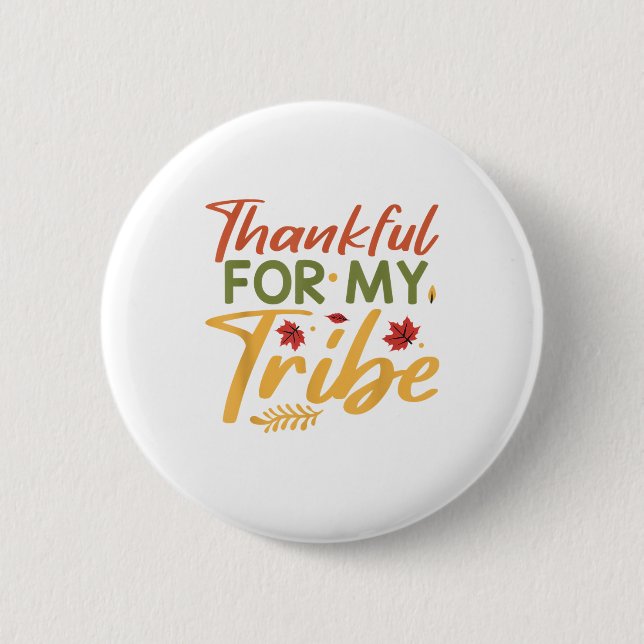Thankful For My Tribe Thanksgiving Halloween Costu Button (Front)