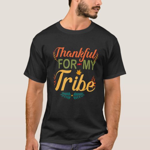 Thankful For My Tribe Thanksgiving Halloween Costu T_Shirt