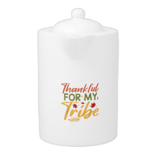 Thankful For My Tribe Thanksgiving Halloween Costu Teapot