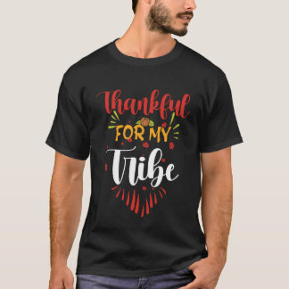Thankful for My Tribe _ Thanksgiving T-Shirt