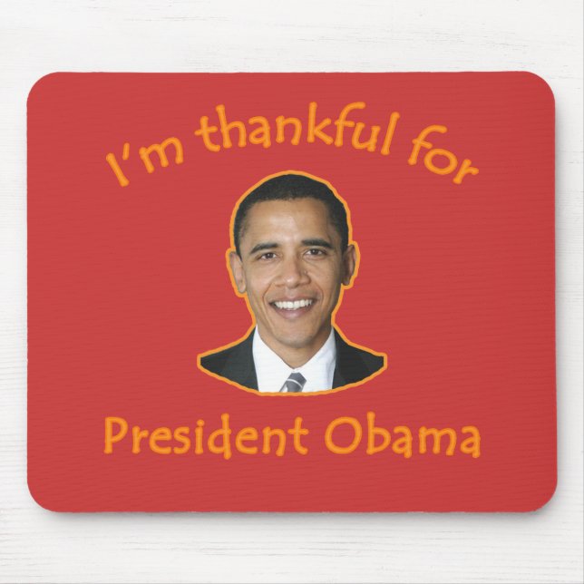 Thankful for President Obama T-shirts, Mugs Mouse Pad (Front)