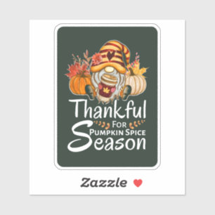 Thankful For Pumpkin Spice Season Gnome Sticker