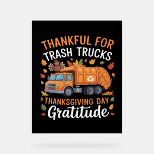 Thankful for Recycle Truck Thanksgiving Day Garbag Acrylic Sign