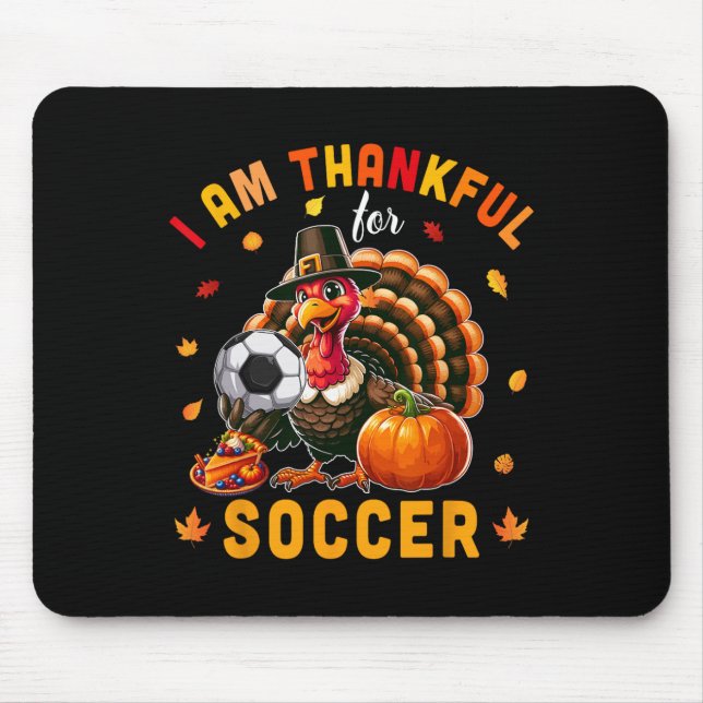 Thankful For Soccer Thanksgiving Turkey Matching P Mouse Pad (Front)