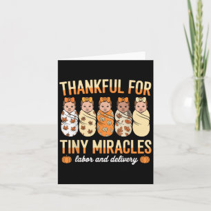 Thankful For Tiny Miracles Labor Delivery Nurse Th Card