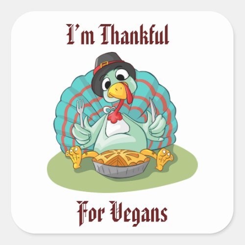 Thankful for Vegans Thanksgiving Holiday Turkey Square Sticker