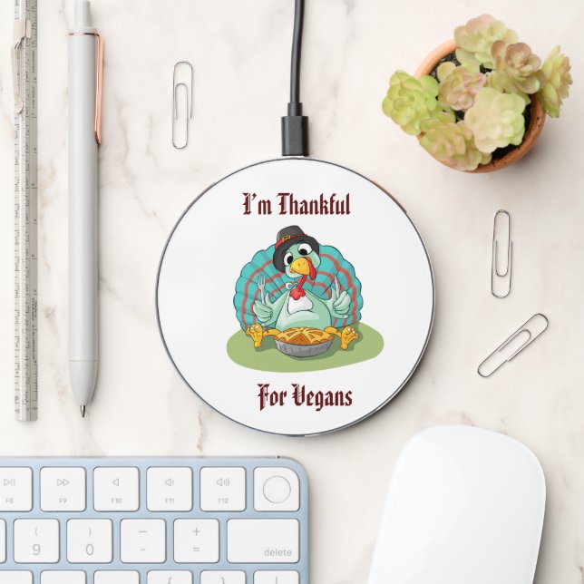 Thankful for Vegans Thanksgiving Holiday Turkey Wireless Charger (Desk)