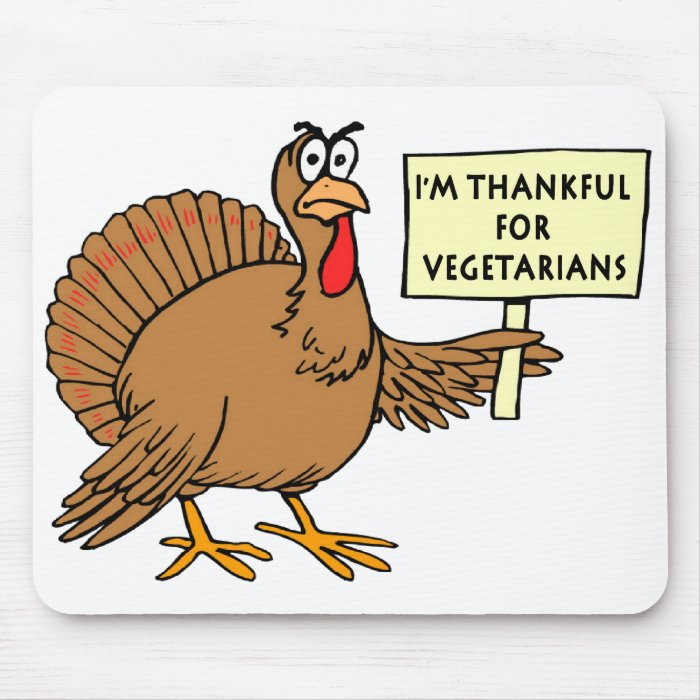 Thankful For Vegetarians Mousepads