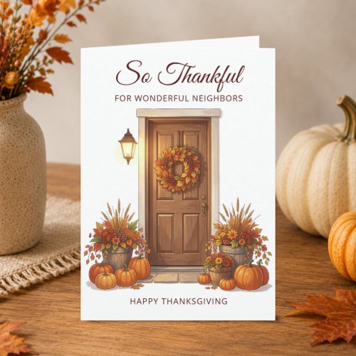 Thankful for Wonderful Neighbors Thanksgiving Card