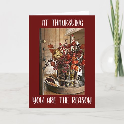 THANKFUL FOR YOU AT THANKSGIVING AND ALL YEAR HOLIDAY CARD