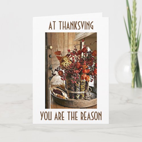 THANKFUL FOR YOU AT THANKSGIVING AND ALL YEAR HOLIDAY CARD