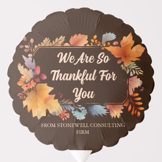 Thankful For You Custom Company Thanksgiving Party Balloon (Front)