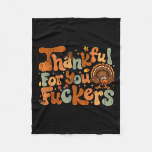 Thankful For You Forers, Funny Thanksgiving  Fleece Blanket