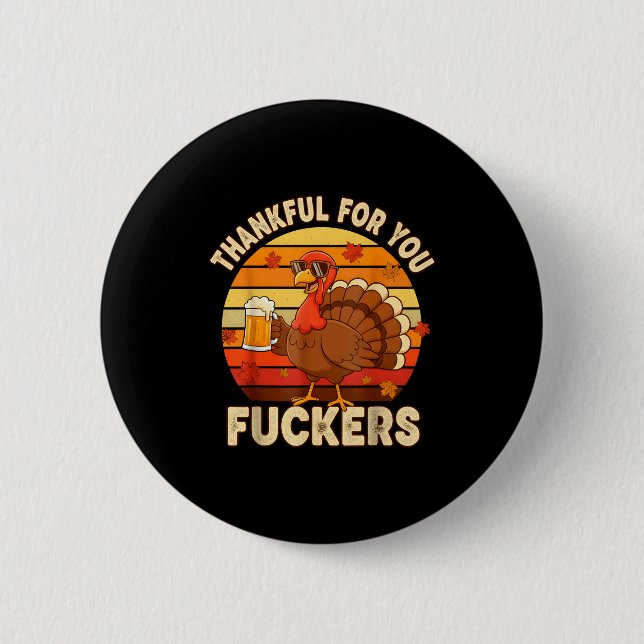 Thankful For You Forers Thanksgiving Happy Turkey  Button (Front)
