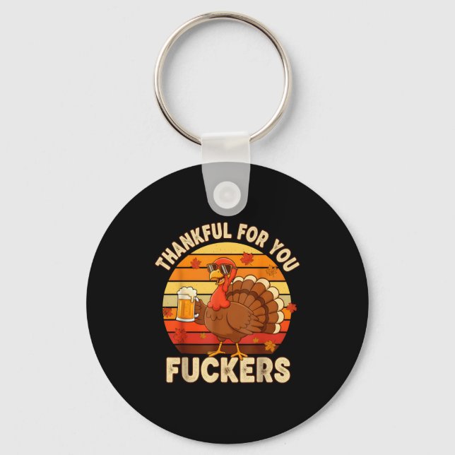 Thankful For You Forers Thanksgiving Happy Turkey  Keychain (Front)