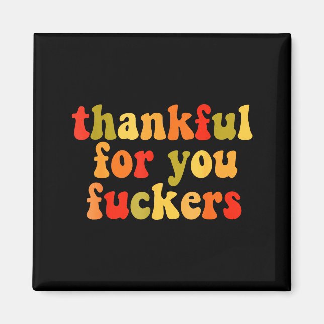 Thankful For You Forers Thanksgiving Happy Turkey  Magnet (Front)