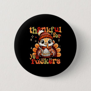 Thankful For You Forers Thanksgiving Turkey Pumpki Button