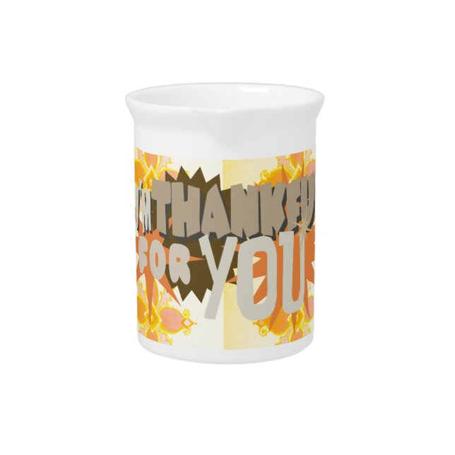 "Thankful For You" Kitchen Accessories: Mugs & Beverage Pitcher (Front)