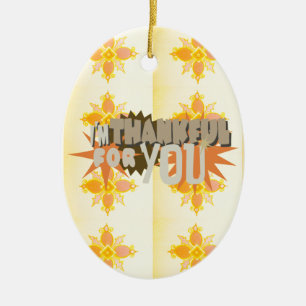 "Thankful For You" Ornament: A Symbol of Love Ceramic Ornament